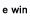 E-win